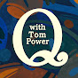 Q with Tom Power YouTube channel avatar 