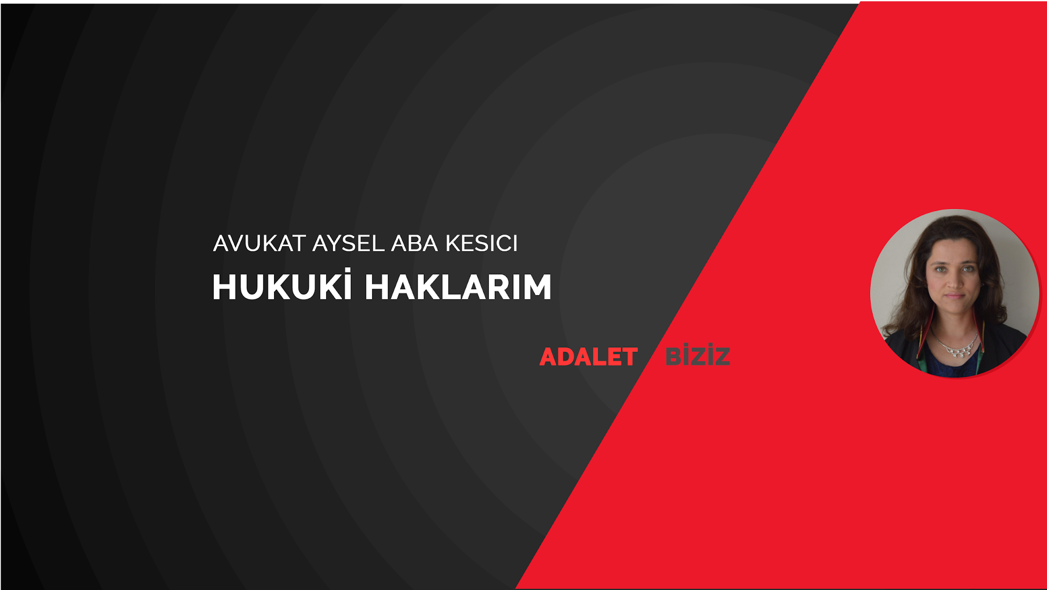 HUKUKİ HAKLARIM Avukat Aysel Aba Kesici YouTube banner