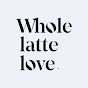 Whole Latte Love YouTube channel avatar 
