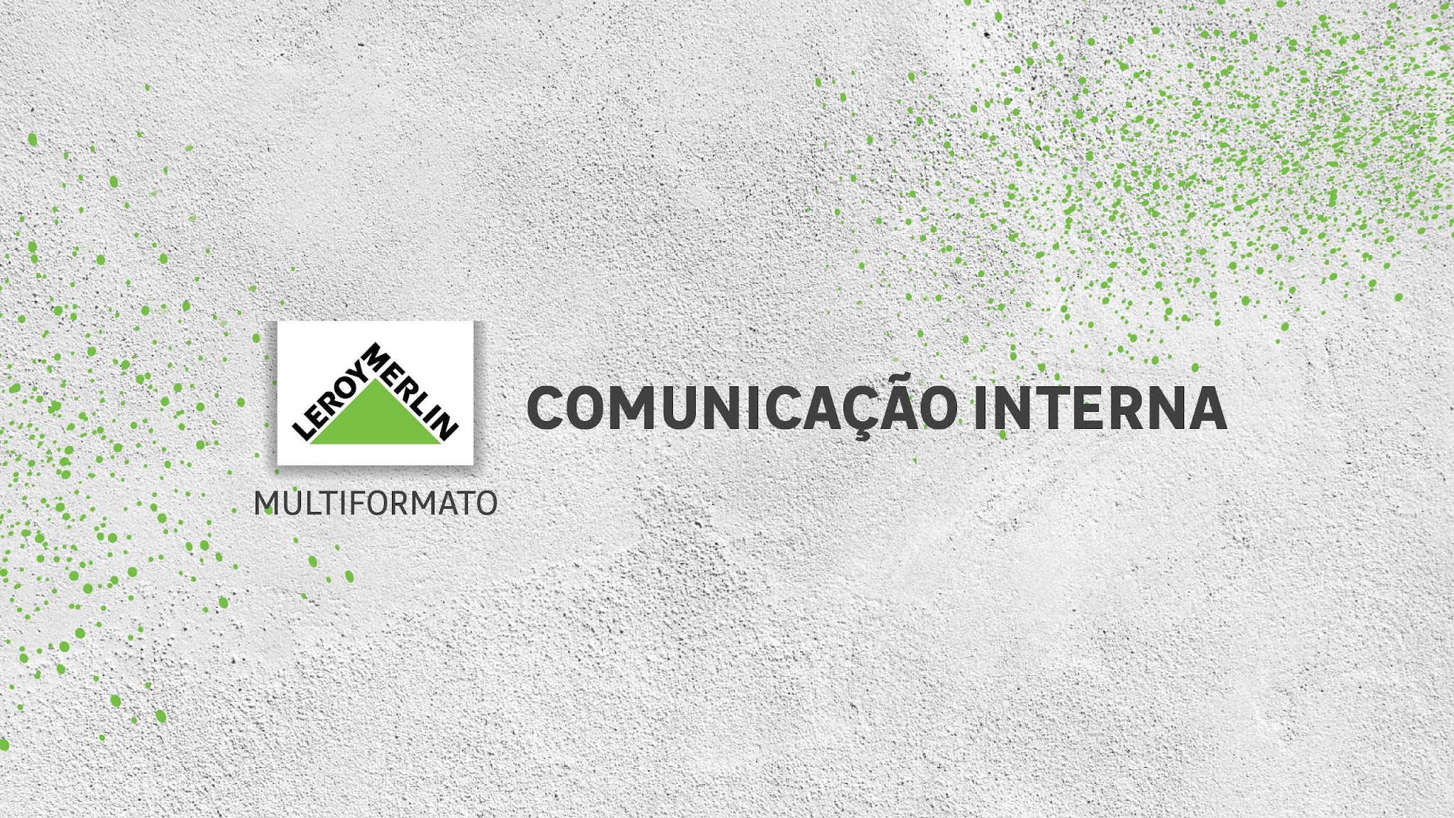 LEROY MERLIN Multiformato Comunicação Interna YouTube banner