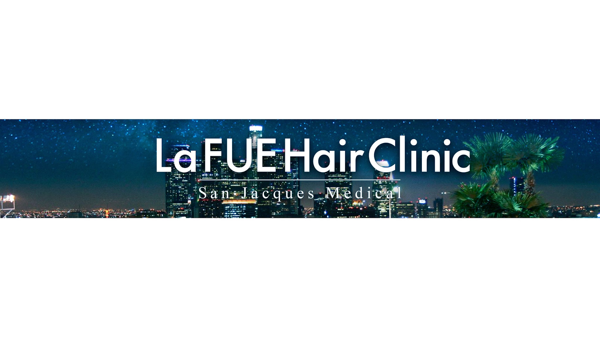 LA FUE Hair Clinic - Los Angeles FUE Hair Transplant Clinic YouTube banner