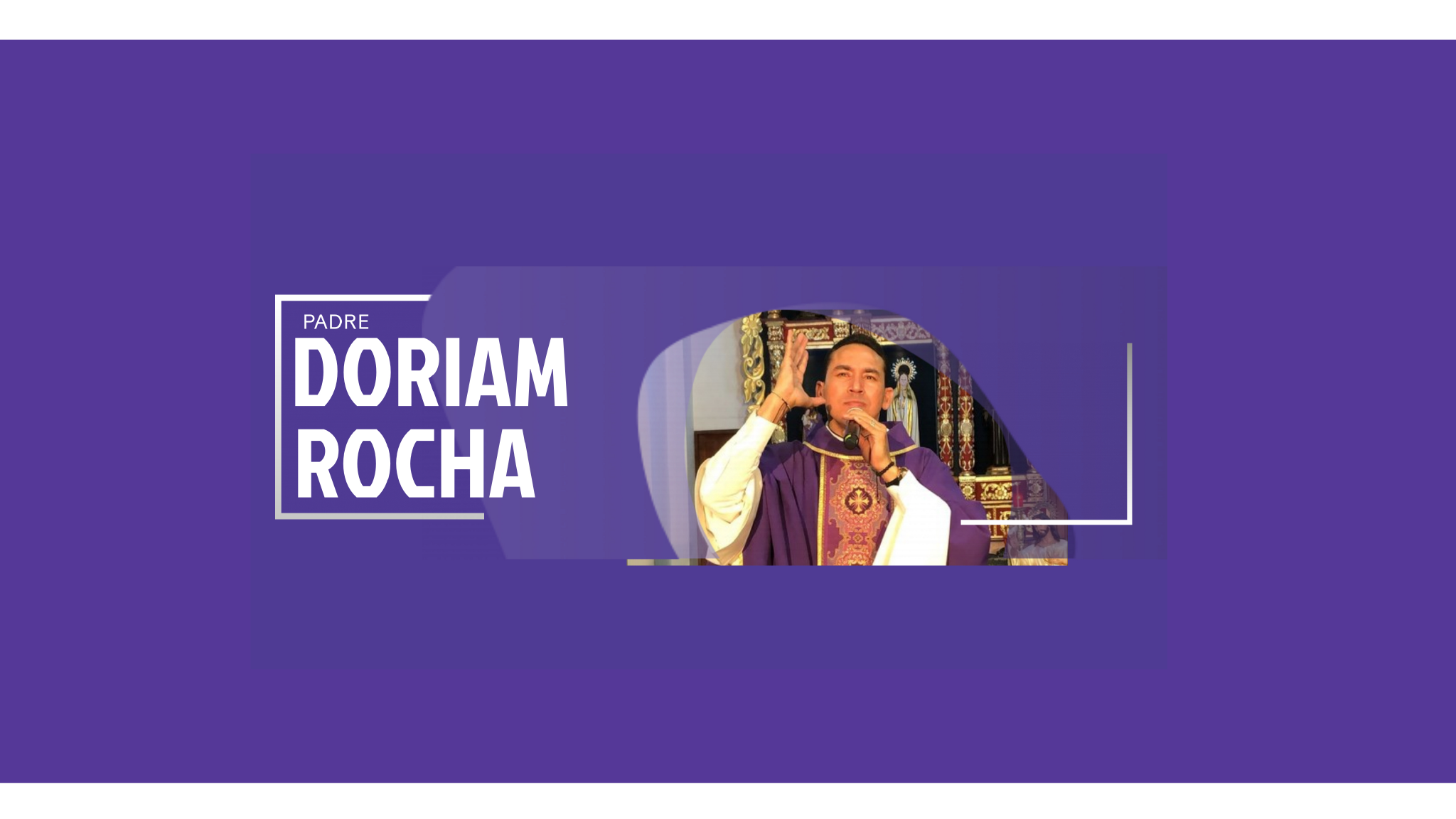 Padre Doriam Rocha YouTube banner