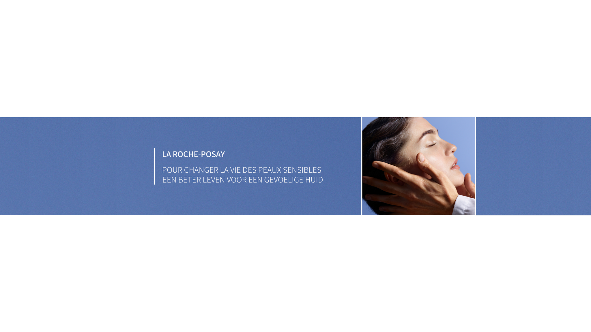 La Roche-Posay BE YouTube banner
